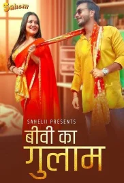 Biwi Ka Gulam 2024 S01E01T02 Sahelii Web Series Download Biwi Ka Gulam 2024 S01E01T02 Sahelii Web Series Download (2024)