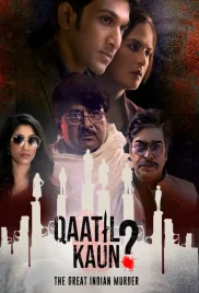 Qaatil Kaun 2024 S01 Complete Hindi Web Series Download Qaatil Kaun 2024 S01 Complete Hindi Web Series Download (2024)