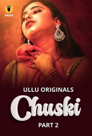 Chuski 2024 S01 Part 02 Ullu Web Series Download Chuski 2024 S01 Part 02 Ullu Web Series Download (2024)