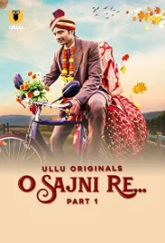 O Sajni Re 2024 Ullu S01 Part 01 Web Series Download O Sajni Re 2024 Ullu S01 Part 01 Web Series Download (2024)