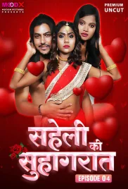 Saheli Ki Suhaagraat 2024 S01E04 MoodX Web Series Download Saheli Ki Suhaagraat 2024 S01E04 MoodX Web Series Download (2024)