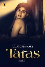 Taras 2024 S01 Part 01 Ullu Web Series Download Taras 2024 S01 Part 01 Ullu Web Series Download (2024)