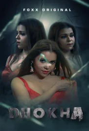Dhokha 2024 FoxxPrime S01E01T05 Web Series Download Dhokha 2024 FoxxPrime S01E01T05 Web Series Download (2024)