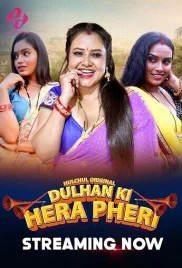 Dulhan Ki Hera Pheri 2024 Hulchul S01E01T03 Web Series Download Dulhan Ki Hera Pheri 2024 Hulchul S01E01T03 Web Series Download (2024)