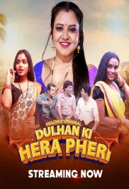 Dulhan Ki Hera Pheri 2024 Hulchul S01E04T06 Web Series Download Dulhan Ki Hera Pheri 2024 Hulchul S01E04T06 Web Series Download (2024)