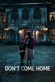 Dont Come Home 2024 Hindi Dubbed S01 Complete Web Series Download Dont Come Home 2024 Hindi Dubbed S01 Complete Web Series Download (2024)
