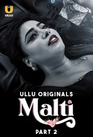 Malti 2024 Ullu S01 Part 2 Web Series Download Malti 2024 Ullu S01 Part 2 Web Series Download (2024)