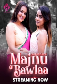 Majnu Bawlaa 2024 HulChul S01E01T03 Web Series Download Majnu Bawlaa 2024 HulChul S01E01T03 Web Series Download (2024)