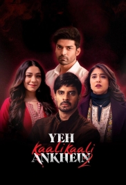 Yeh Kaali Kaali Ankhein 2024 Hindi S02 Complete Web Series Download Yeh Kaali Kaali Ankhein 2024 Hindi S02 Complete Web Series Download (2024)