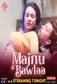 Majnu Bawlaa 2024 HulChul S01E04T06 Web Series Download Majnu Bawlaa 2024 HulChul S01E04T06 Web Series Download (2024)
