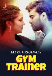 Gym Trainer 2024 Jalva S01E01T02 Web Series Download Gym Trainer 2024 Jalva S01E01T02 Web Series Download (2024)