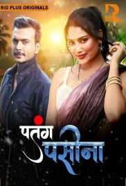 Patang Paseena 2024 Rioplus S01E01T03 Web Series Download Patang Paseena 2024 Rioplus S01E01T03 Web Series Download (2024)