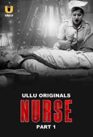 Nurse 2024 Ullu S01 Part 01 Web Series Download Nurse 2024 Ullu S01 Part 01 Web Series Download (2024)