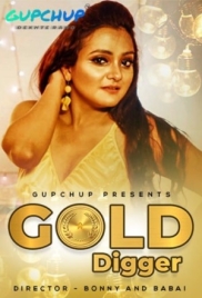 Gold Digger 2020 GupChup S01 Complete Web Series Download Gold Digger 2020 GupChup S01 Complete Web Series Download (2025)