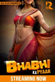 Bhabhi Ka Pyaar 2025 RioPlus S01E01T03 Web Series Download Bhabhi Ka Pyaar 2025 RioPlus S01E01T03 Web Series Download (2025)