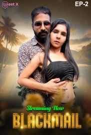 Blackmail 2025 MeetX S01E02 Hot Web Series Download Blackmail 2025 MeetX S01E02 Hot Web Series Download (2025)