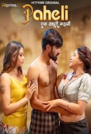 Paheli 2025 HitPrime S01E01T03 Web Series Download Paheli 2025 HitPrime S01E01T03 Web Series Download (2025)