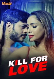 Kill for Love 2025 Mastii S01 Complete Web Series Download Kill for Love 2025 Mastii S01 Complete Web Series Download (2025)
