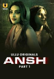 Ansh Part 01 2025 S01 Ullu Web Series Download Ansh Part 01 2025 S01 Ullu Web Series Download (2025)
