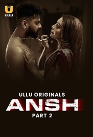 Ansh Part 02 2025 S01 Ullu Web Series Download Ansh Part 02 2025 S01 Ullu Web Series Download (2025)