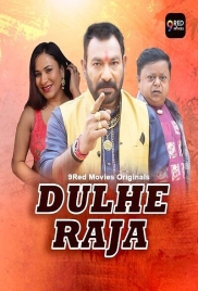 Dulhe Raja 2025 9redmovies S01E01T02 Web Series Download Dulhe Raja 2025 9redmovies S01E01T02 Web Series Download (2025)