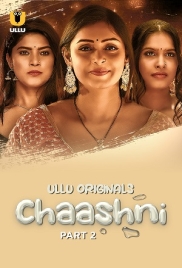 Chaashni Part 02 2025 Ullu S01 Web Series Download Chaashni Part 02 2025 Ullu S01 Web Series Download (2025)