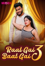 Raat Gai Baat Gai 2025 MoodX S01E03 Web Series Download Raat Gai Baat Gai 2025 MoodX S01E03 Web Series Download (2025)
