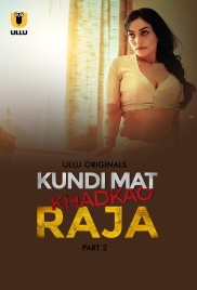 Kundi Mat Khadkao Raja Part 2 2025 Ullu S01 Web Series Download Kundi Mat Khadkao Raja Part 2 2025 Ullu S01 Web Series Download (2025)