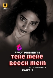 Tere Mere Beech Mein Part 02 2025 Ullu S01 Web Series Download Tere Mere Beech Mein Part 02 2025 Ullu S01 Web Series Download (2025)