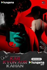 Kab Kyun Aur Kahan 2025 HPlay S01 Complete Web Series Download Kab Kyun Aur Kahan 2025 HPlay S01 Complete Web Series Download (2025)