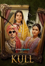 Kull: The Legacy of the Raisingghs (2025) Hindi S01 Complete Web Series Download Kull: The Legacy of the Raisingghs (2025) Hindi S01 Complete Web Series Download (2025)
